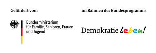 Gefördert vom Bundesministerium für Familie, Senioren, Frauen und Jugend im Rahmen des Bundesprogramm Demokratie leben